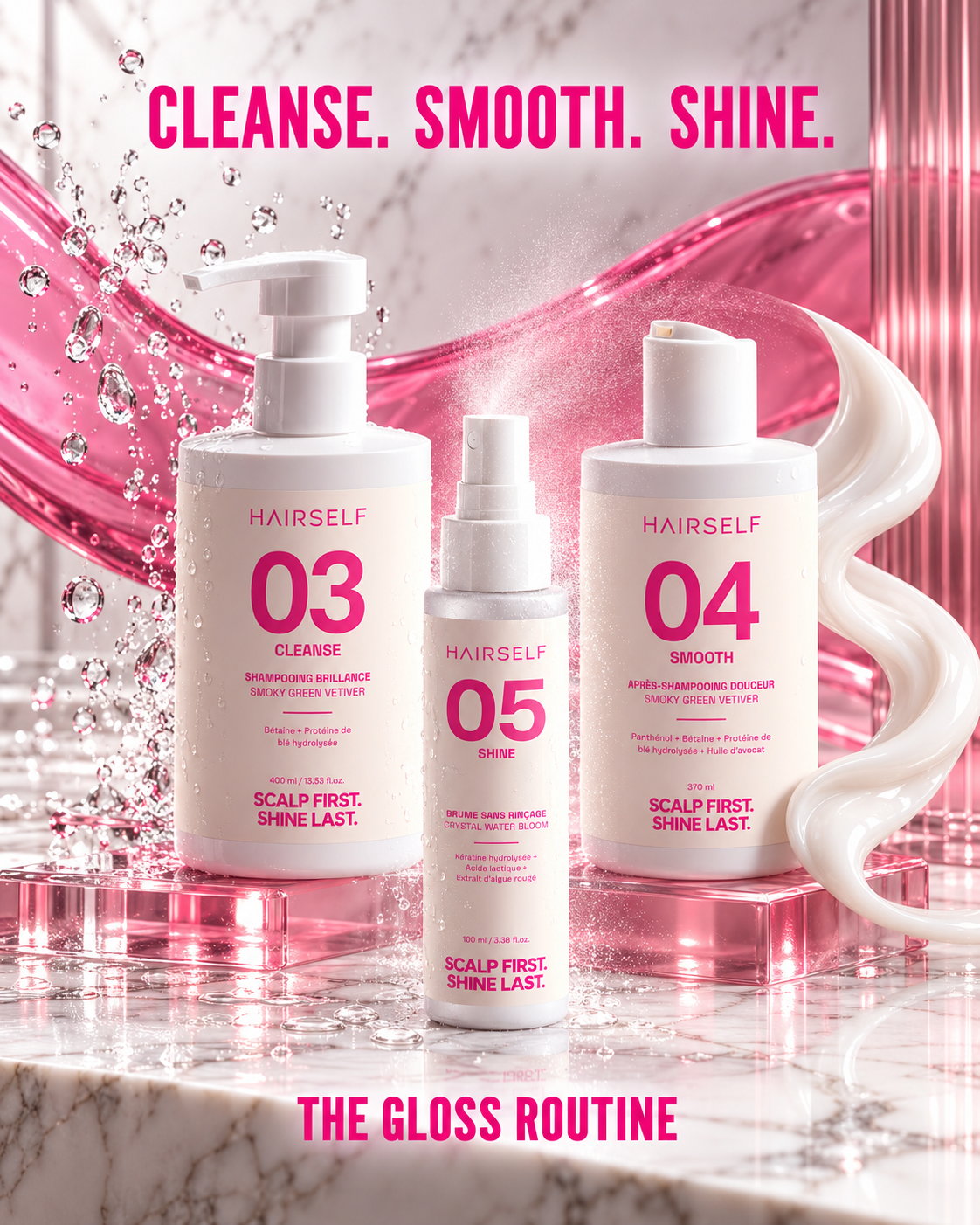 THE GLOSS ROUTINE | 03 CLEANSE + 04 SMOOTH + 05 SHINE